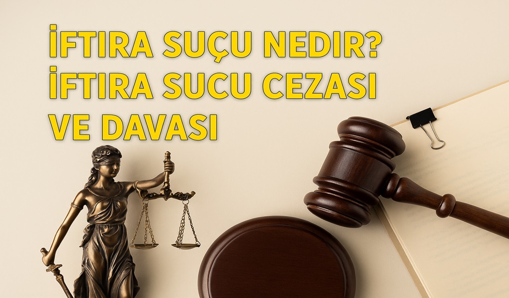 İftira Suçu Kamu Davası Mı? Cezası Ne?
