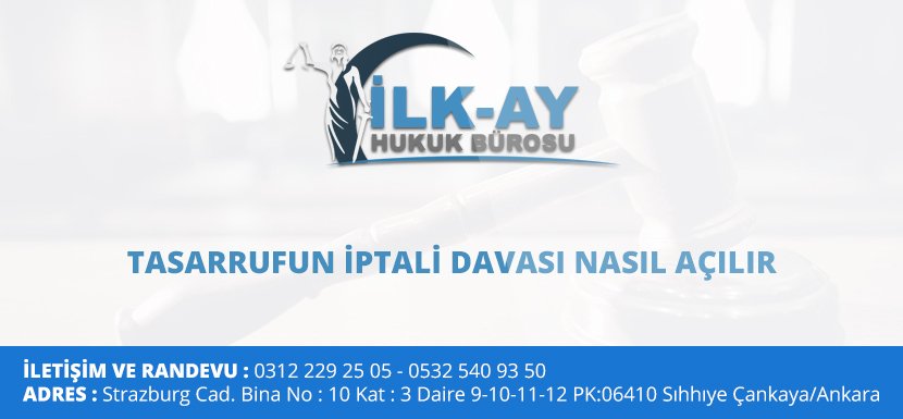 tasarrufun iptali davası nasıl açılır