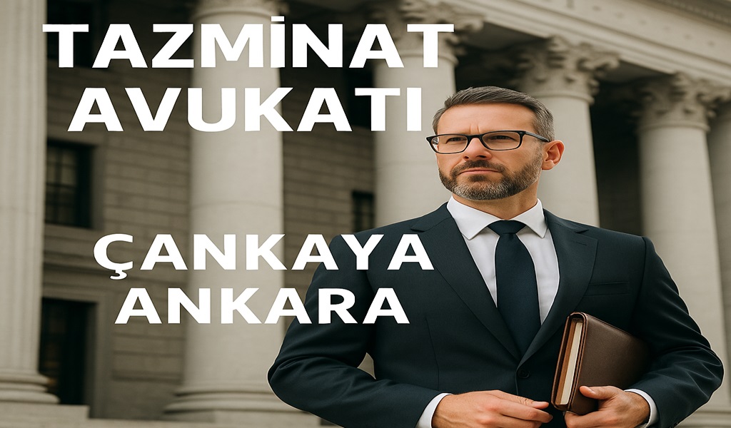 Tazminat Avukatı Çankaya Ankara