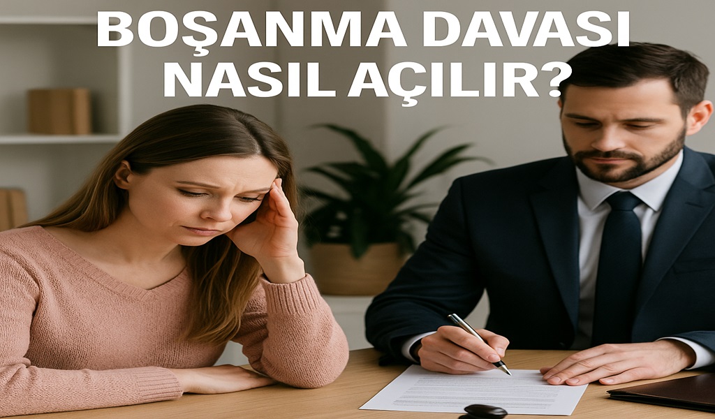 Adliyeye Gitmeden Boşanma Davası Nasıl Açılır 2026?