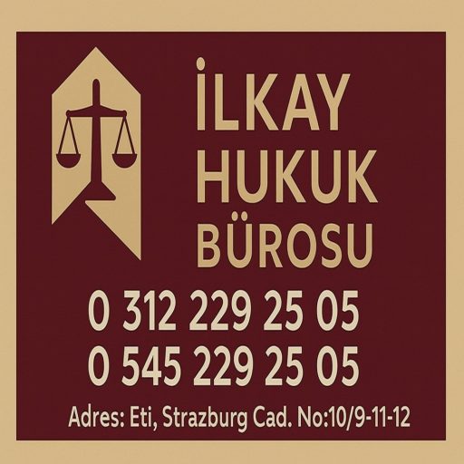 İlkay Hukuk Ankara