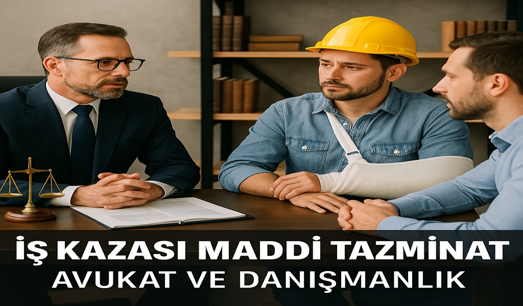 İş Kazası Maddi Tazminat Avukatı Ankara 2026