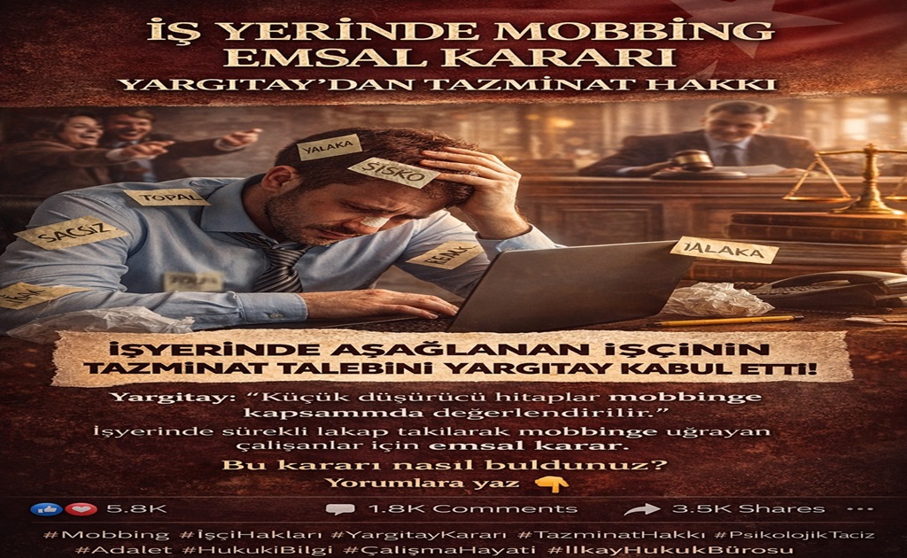 İş Yerinde Lakap Takmak Mobbing Sayıldı: Yargıtay’dan Emsal Karar!